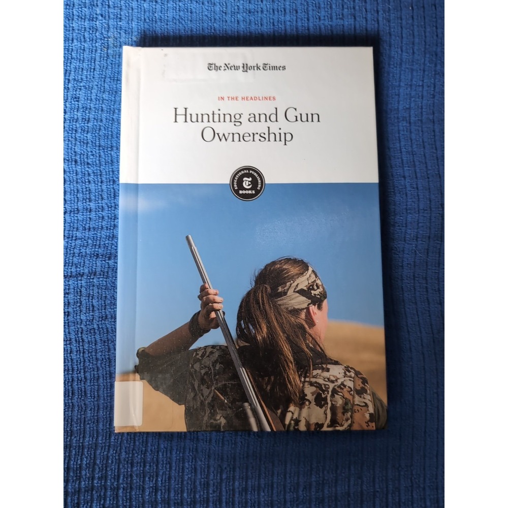 Hunting and Gun Ownership by The New York Times Editorial Staff (2019,...
